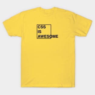 CSS is awesome T-Shirt